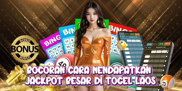 Bocoran Cara Mendapatkan Jackpot Besar di Togel Laos